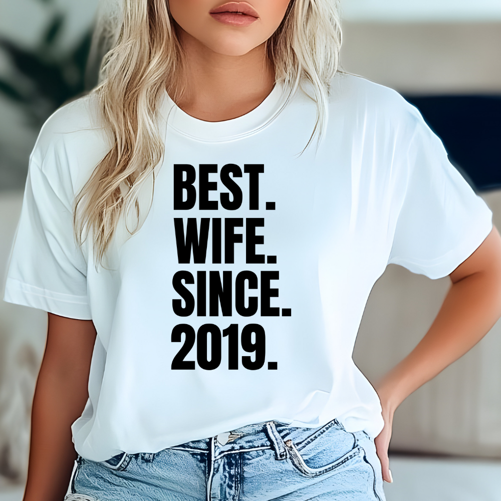 Best Wife Since | Personalized T-Shirt