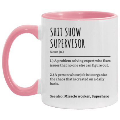 Sh*t Show Supervisor 11oz Accent Mug