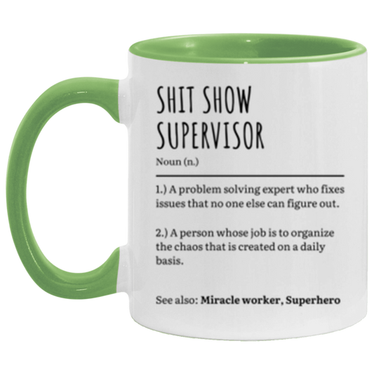 Sh*t Show Supervisor 11oz Accent Mug