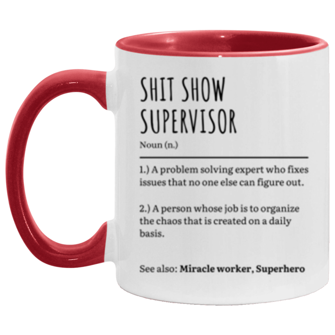 Sh*t Show Supervisor 11oz Accent Mug