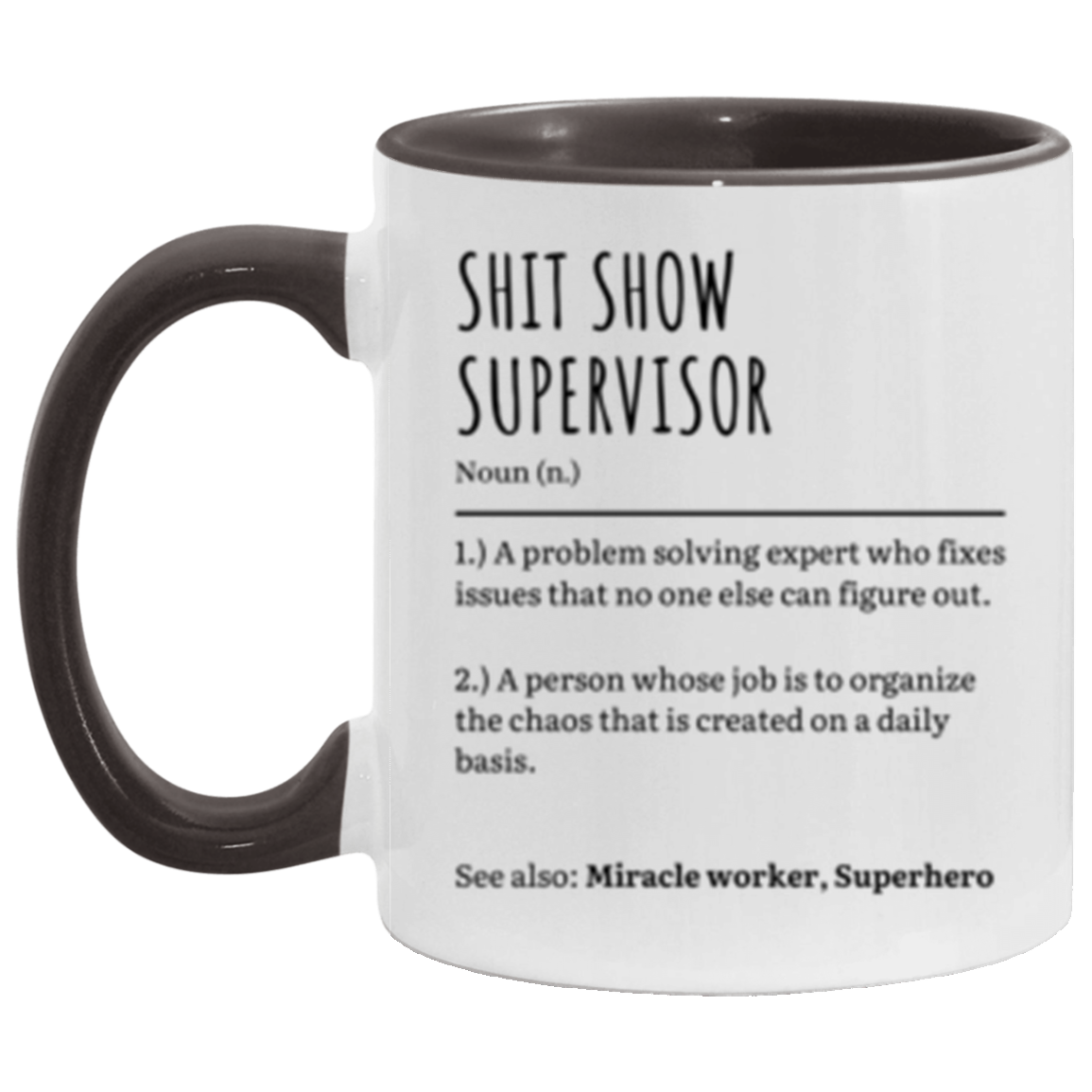 Sh*t Show Supervisor | 11oz Accent Mug