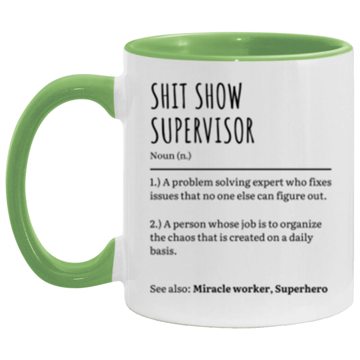 Sh*t Show Supervisor | 11oz Accent Mug