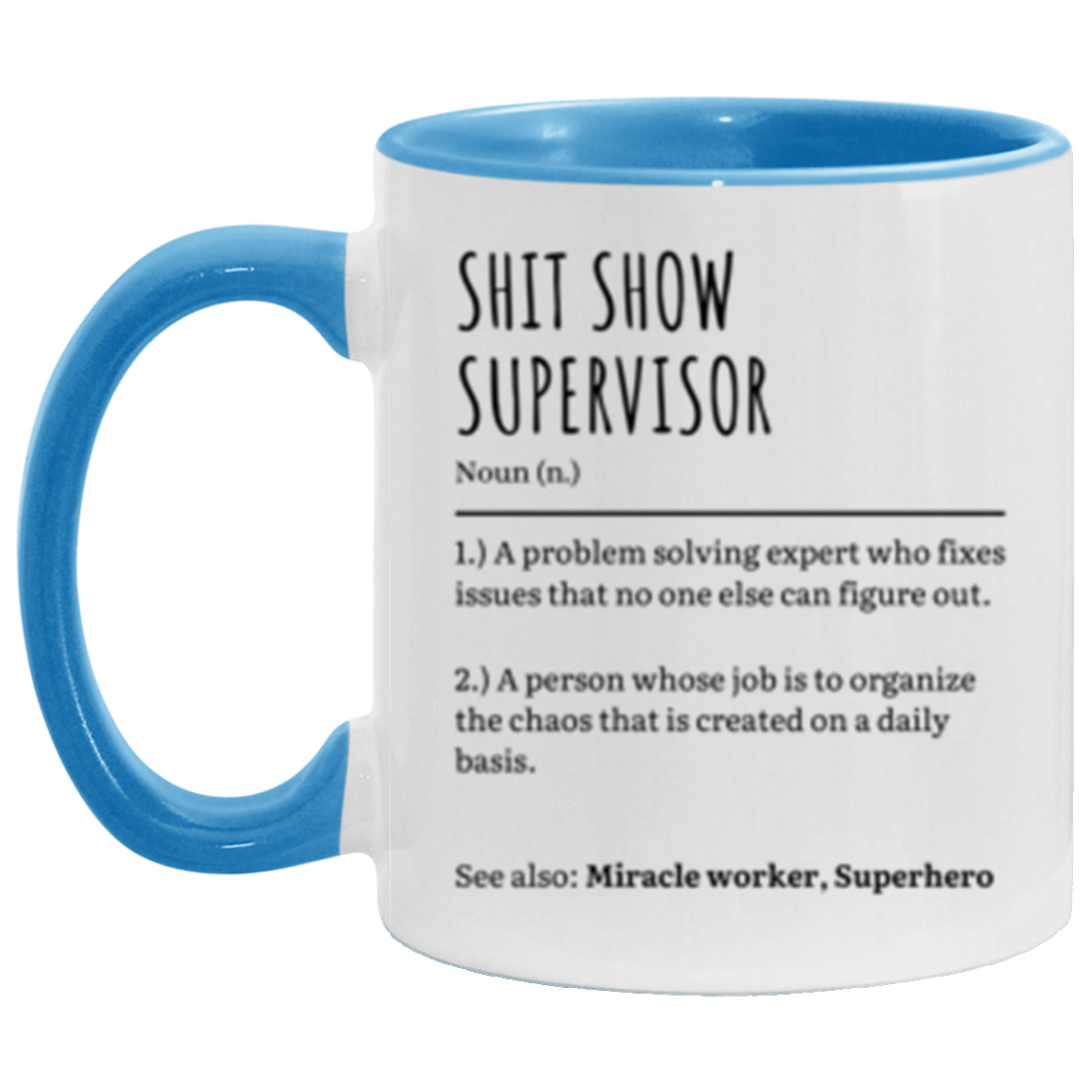 Sh*t Show Supervisor | 11oz Accent Mug