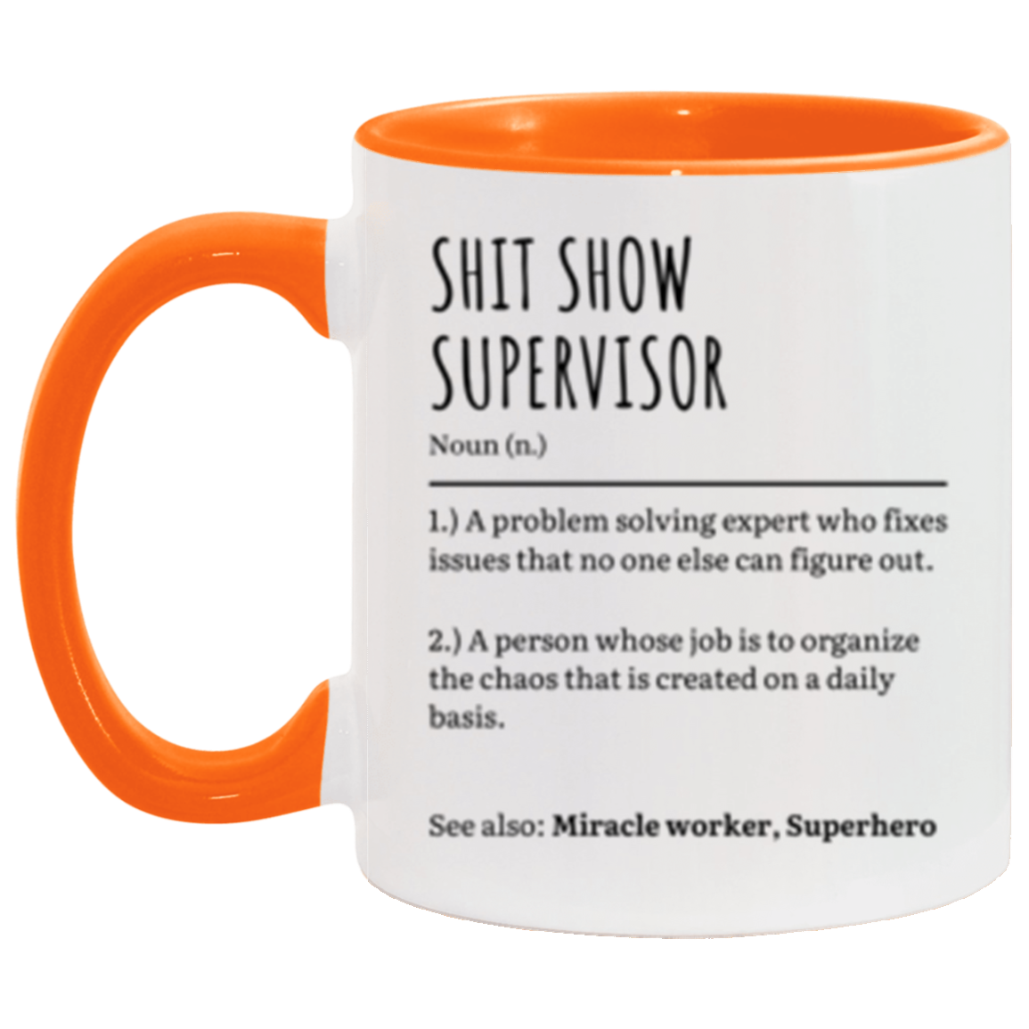 Sh*t Show Supervisor | 11oz Accent Mug