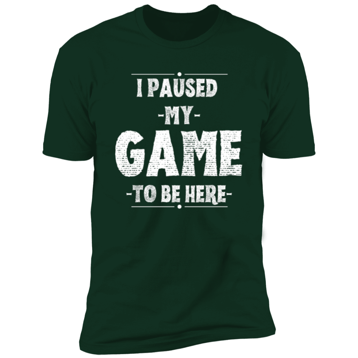 I Paused My Game | Men T-Shirt